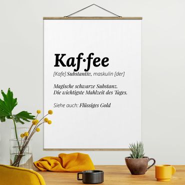 Stoffbild mit Posterleisten - Die Definition von Kaffee - Hochformat 3:4