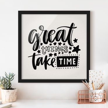 Bild mit Rahmen - Great things take time - Quadrat 1:1