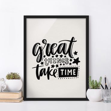 Bild mit Rahmen - Great things take time - Hochformat 3:4