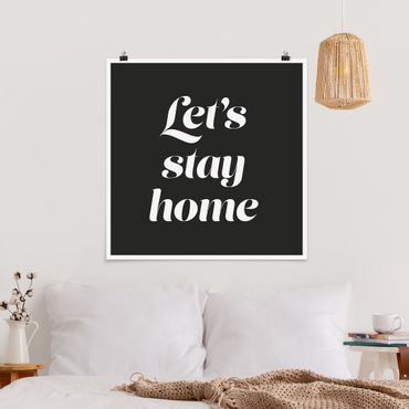 Poster - Let's stay home Typo - Quadrat 1:1