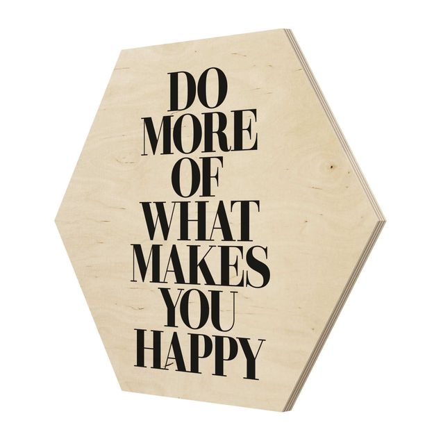 Wanddeko draußen Do more of what makes you happy