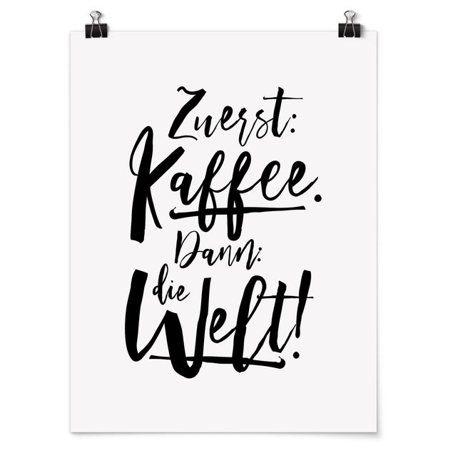 Wanddeko schwarz-weiß Zuerst Kaffee dann die Welt