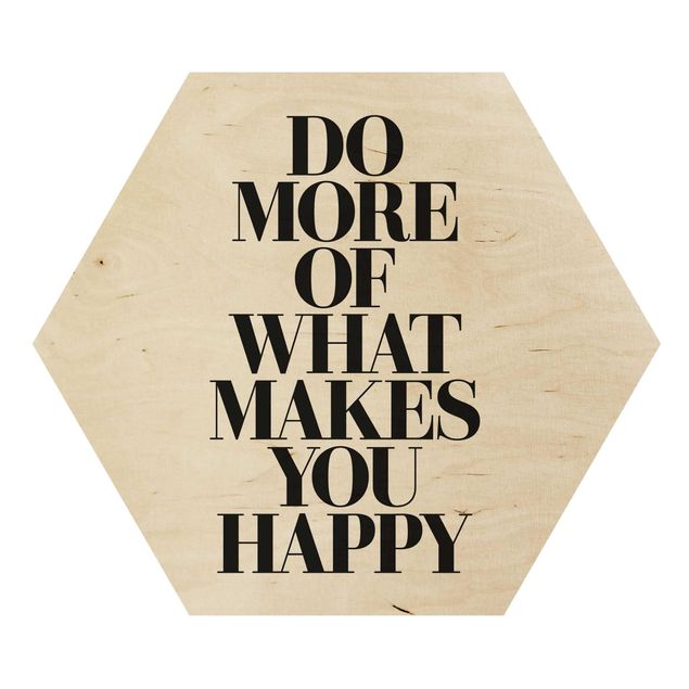 Wanddeko Praxis Do more of what makes you happy