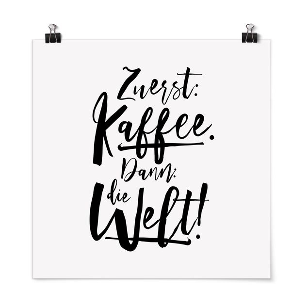Wanddeko Büro Zuerst Kaffee dann die Welt