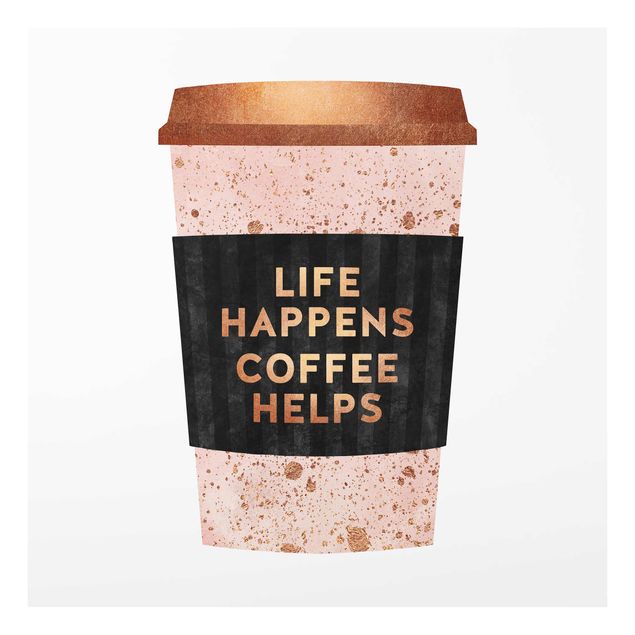 Wanddeko rosa Life Happens Coffee Helps Gold