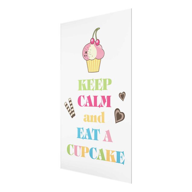 Glasbilder mit Sprüchen Keep Calm And Eat A Cupcake Bunt