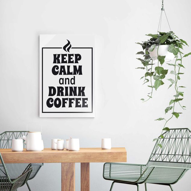 Wanddeko Büro Keep Calm And Drink Coffee