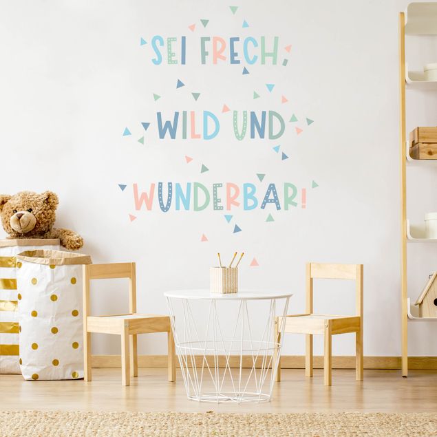 Wanddeko Babyzimmer Sei frech, wild und wunderbar