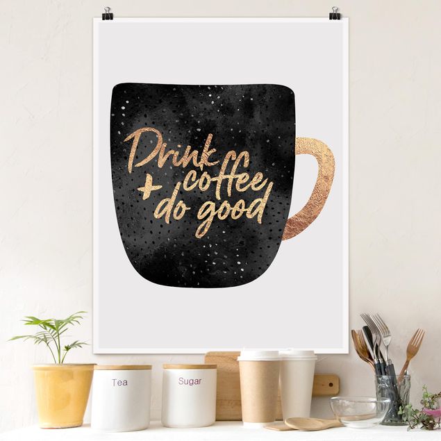 Wanddeko gold Drink Coffee, Do Good - schwarz