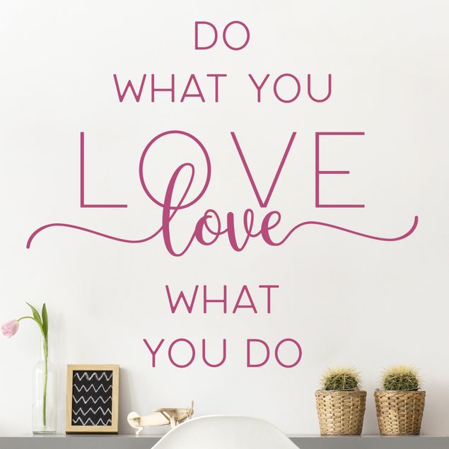 Wanddeko Büro Do what you love - love what you do