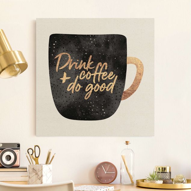Wanddeko Küche Drink Coffee, Do Good - schwarz