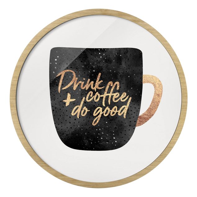 Wanddeko Büro Drink Coffee, Do Good - schwarz