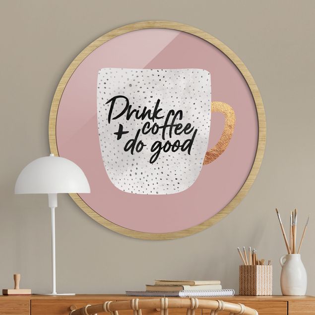 Wanddeko Wohnzimmer Drink Coffee, Do Good - weiß