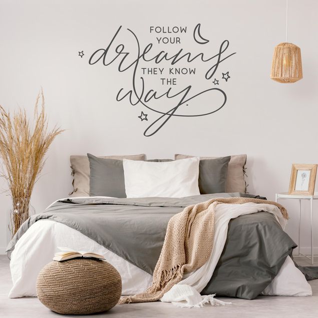 Wanddeko Schlafzimmer Follow your dreams, they know the way