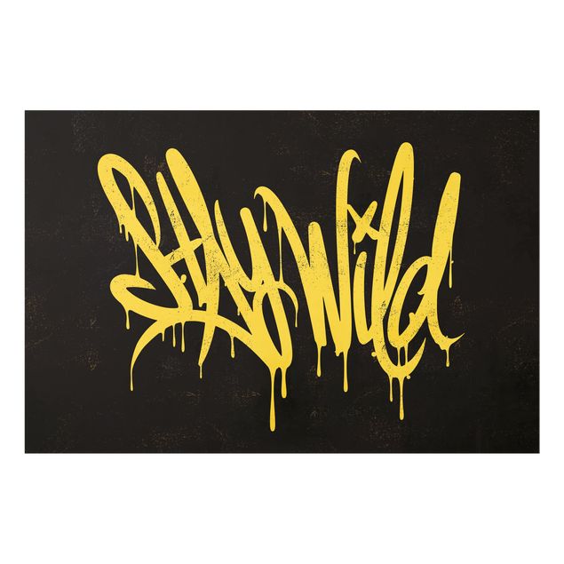 Wanddeko Praxis Graffiti Art Stay Wild