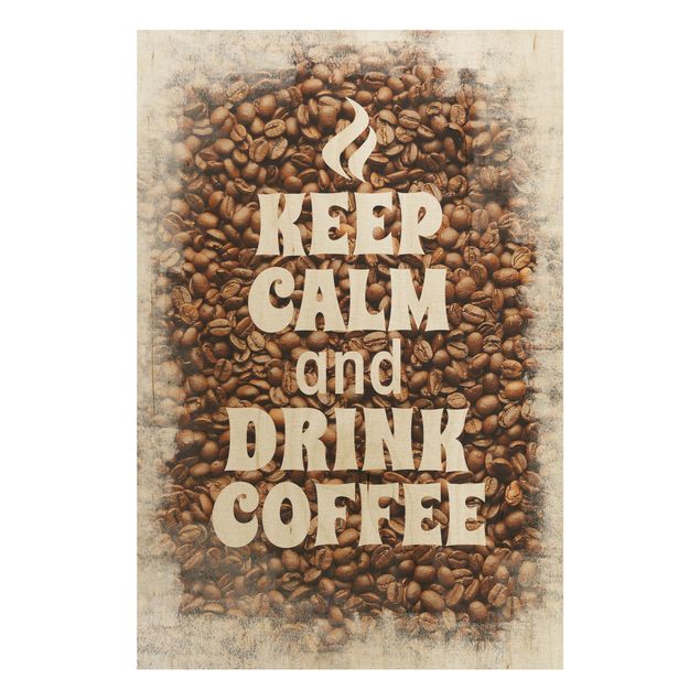 Wanddeko Esszimmer No.EV86 Keep Calm And Drink Coffee