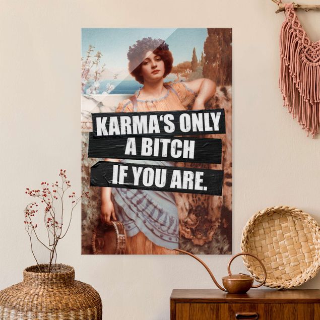 Wanddeko beige Karma's Only A Bitch If You Are