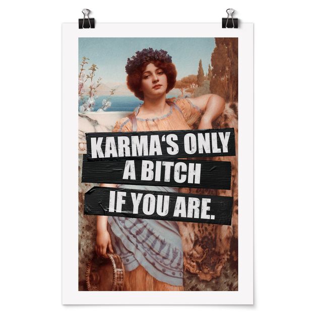 Wanddeko über Sofa Karma's Only A Bitch If You Are
