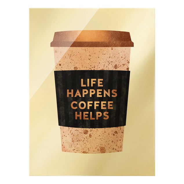 Deko Kaffee Life Happens Coffee Helps Gold
