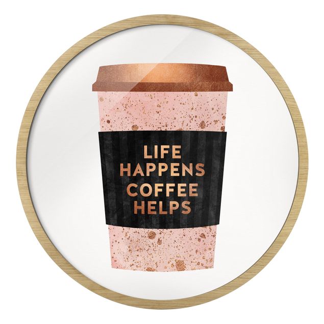 Wanddeko Büro Life Happens Coffee Helps Gold